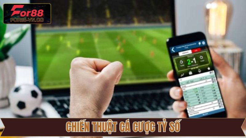 Cá Cược Tỷ Số - Soi Kèo Dễ Dàng, Ẵm Thưởng Lớn Tại For88 4 Chiến thuật kết hợp nhiều loại kèo cược