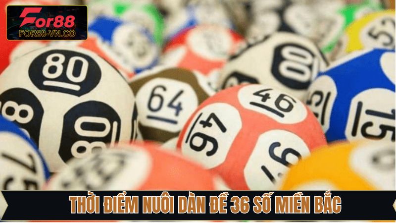 Kinh Nghiệm Nuôi Dàn Đề 36 Số Miền Bắc Bất Bại Tại For88 4 Tham gia nuôi khung khi có đủ tài chính