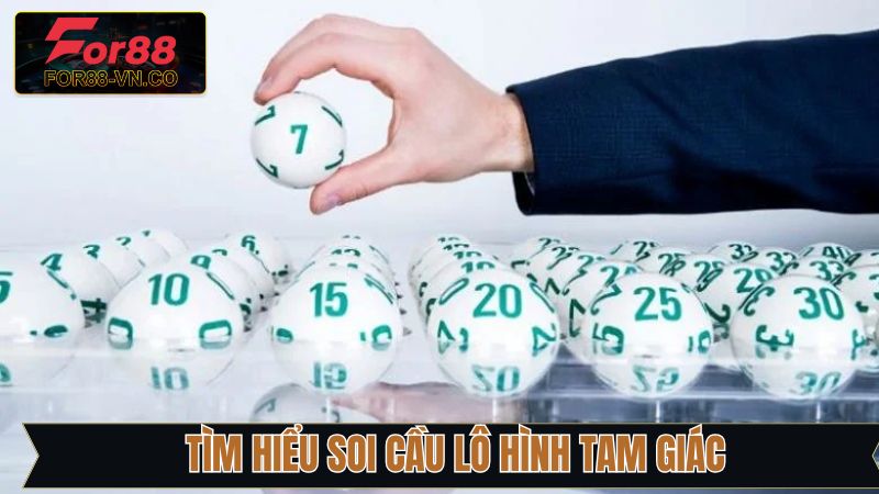Soi Cầu Lô Hình Tam Giác - Phương Pháp Chuẩn Từ For88 2 Khái niệm chung về soi cầu lô hình tam giác