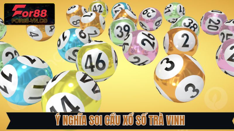 Soi Cầu Xổ Số Trà Vinh - Chiến Thuật Hiệu Quả Từ For88 4 Tầm quan trọng khi áp dụng phương pháp dự đoán